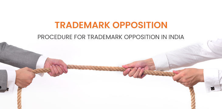 Detailed Procedսre for Trademark Opposition in India