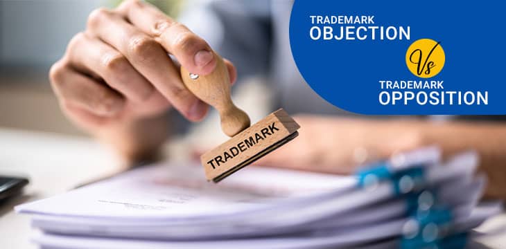 Trademark Objection and Trademark Opposition